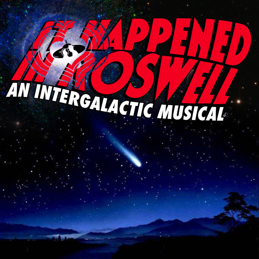 It Happened In Roswell - The New Musical Comedy by Terrence Atkins